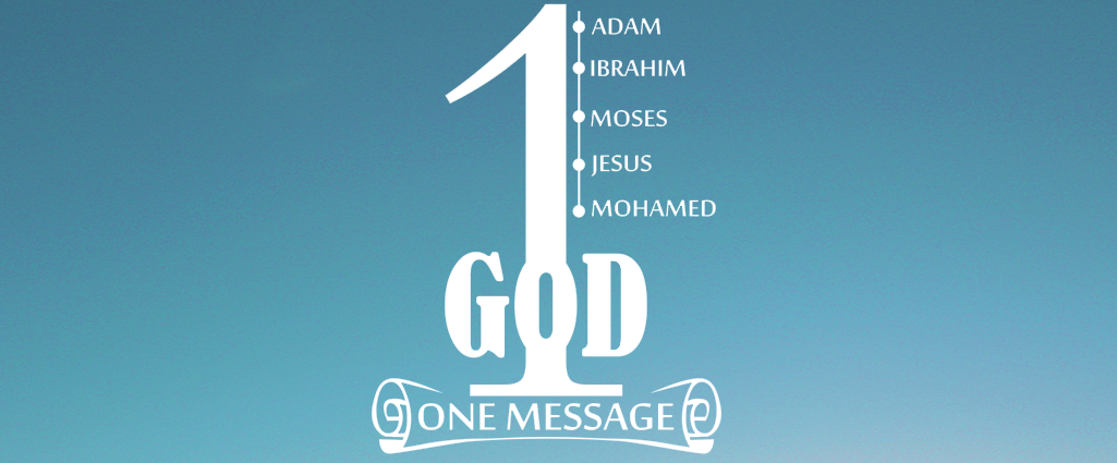 One God One message of all the prophets