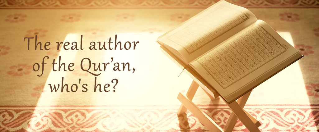 Quran with text "The real author of the qur'an, who is he?"