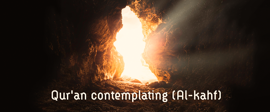 Qur'an contemplating (Al-kahf)