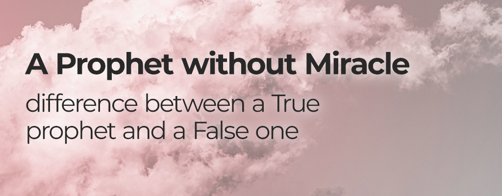 A Prophet without Miracle