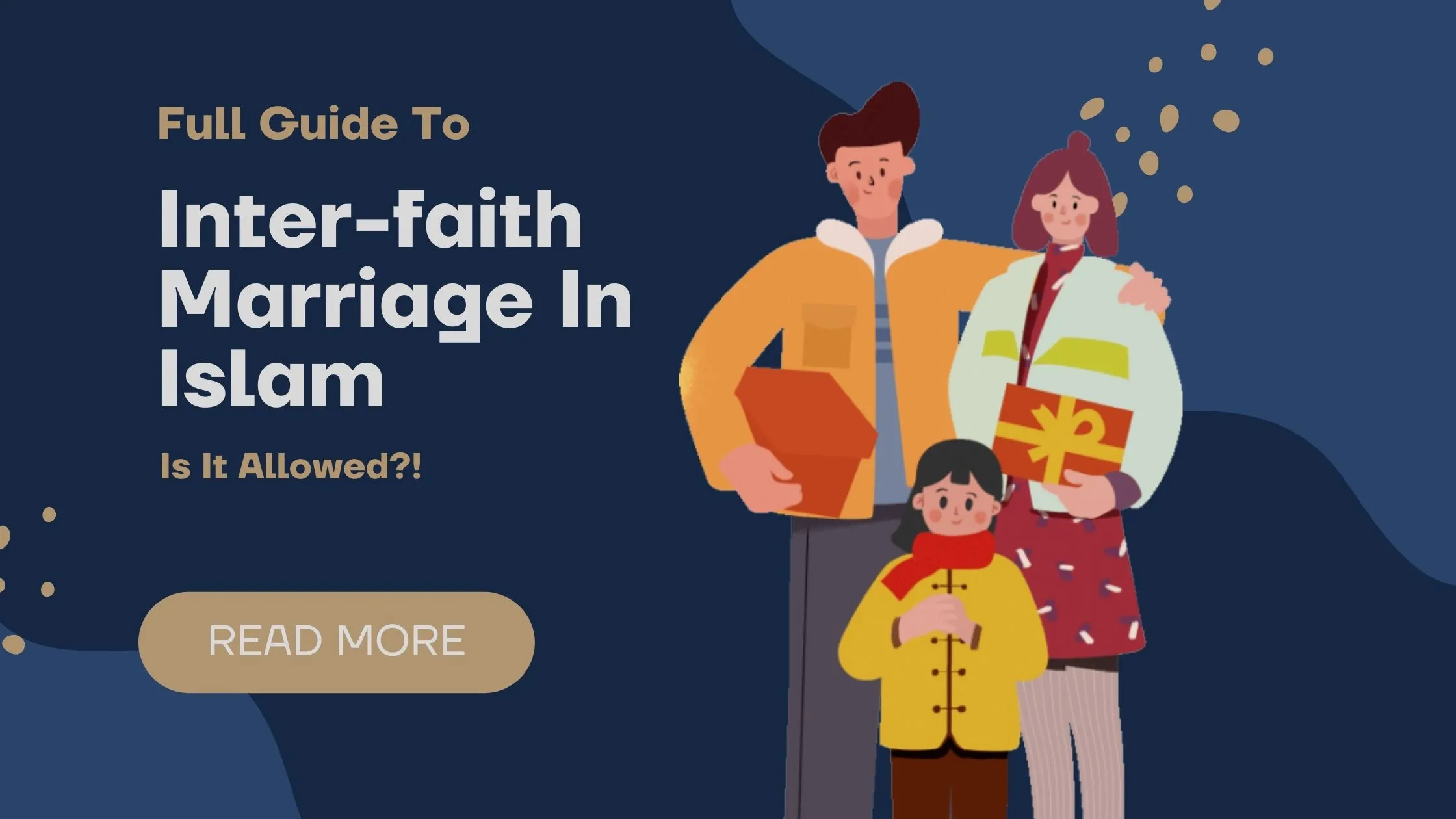 Marriage as mentioned in the Quran is a huge step in our lives. It is crossroads, after which life can become better or worse. Finding a suitable life partner is a big challenge and when he comes from different background, the decision can become harder.