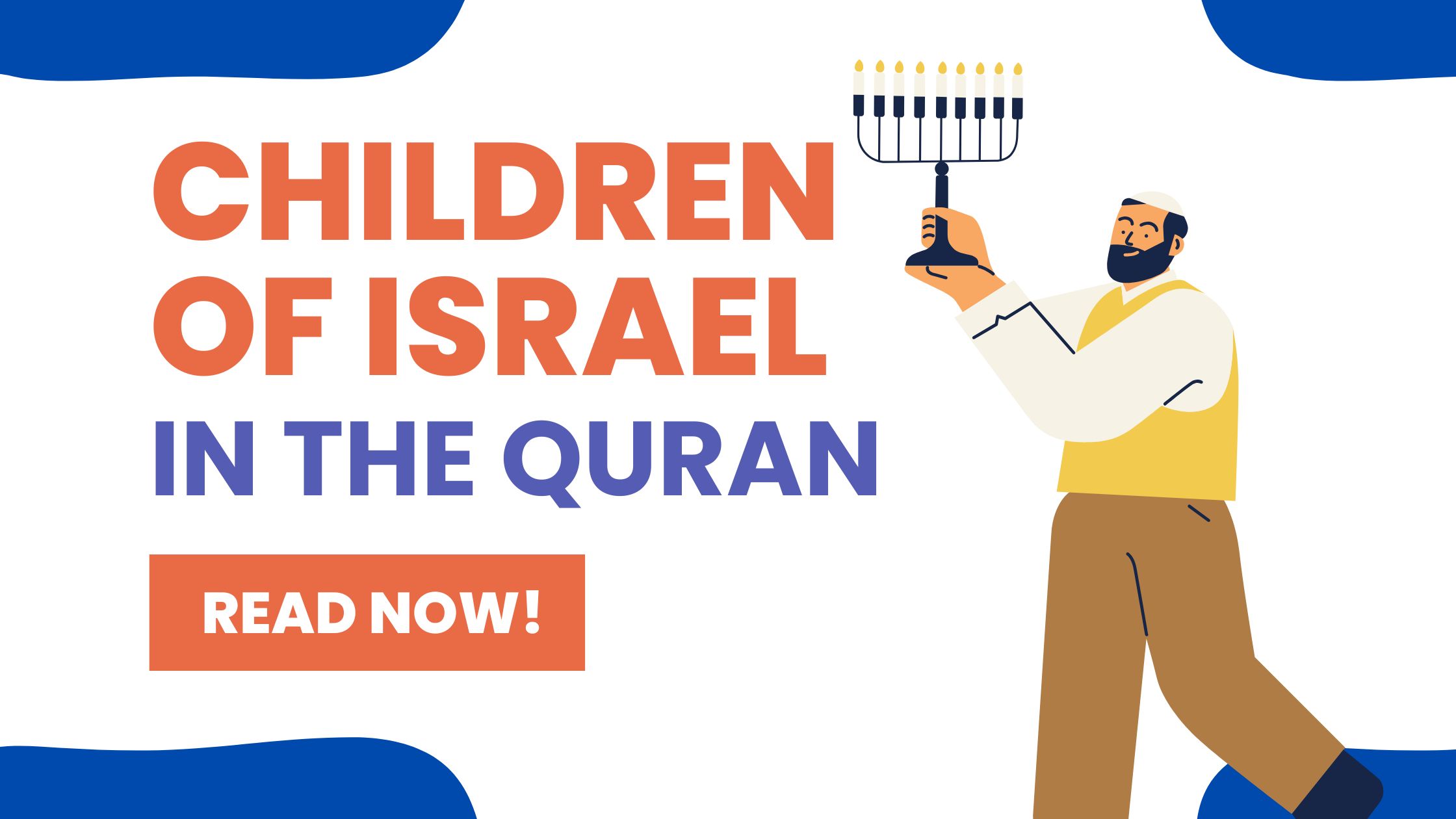 Children of Israel In Quran - Why Are They The Most Mentioned People In Quran