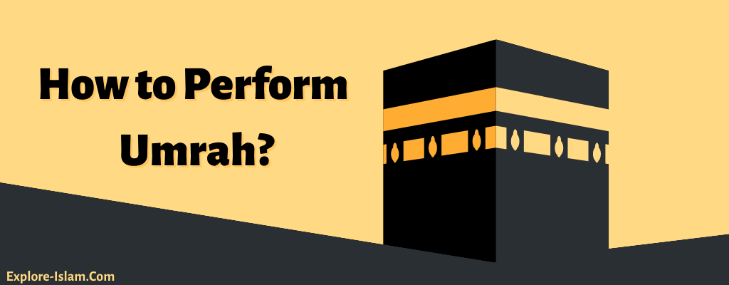 How to Perform Umrah