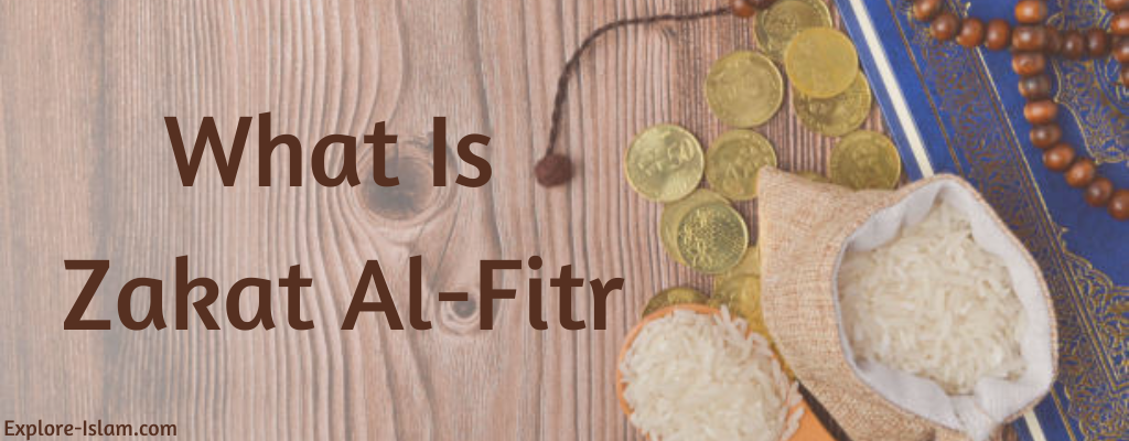 What Is Zakat Al-Fitr