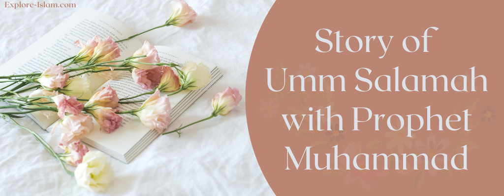 Story of Umm Salamah with Prophet Muhammad