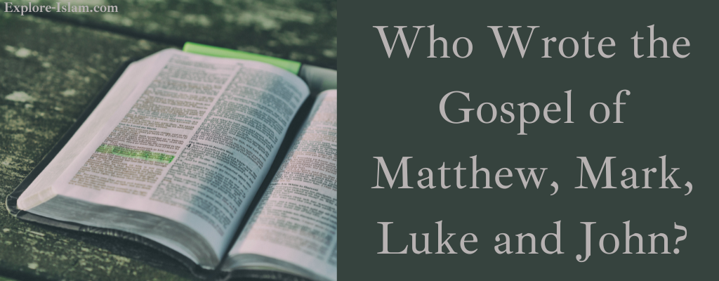 Who Wrote the Gospel of Matthew, Mark, Luke and John