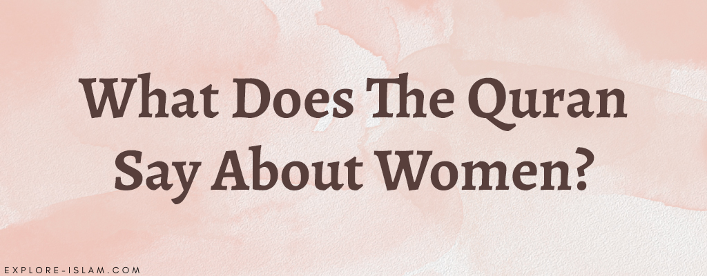 What Does The Quran Say About Women