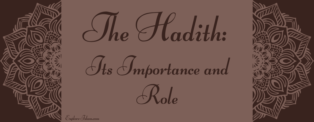 The Hadith Its Importance and Role