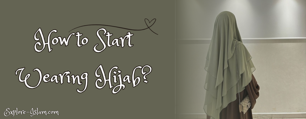 How to Start Wearing Hijab?
