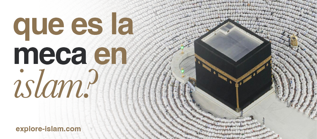 Que es la Meca en Islam?