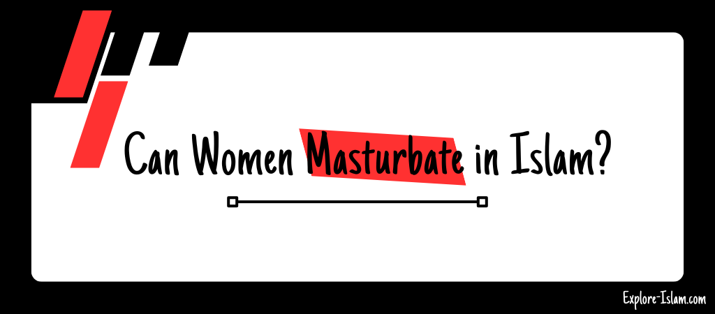 can women masturbate in islam