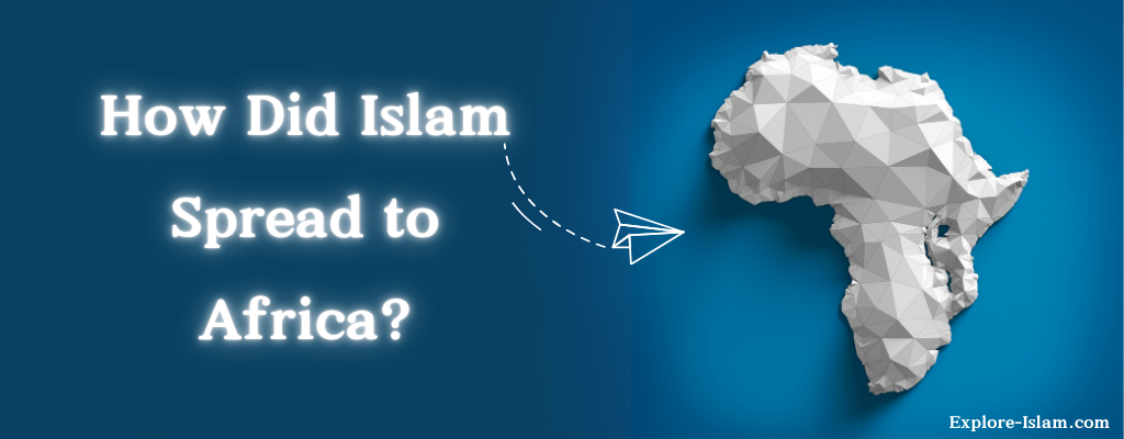 how did islam spread to africa?