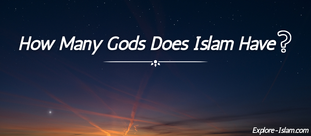 islam gods - how many gods does islam have