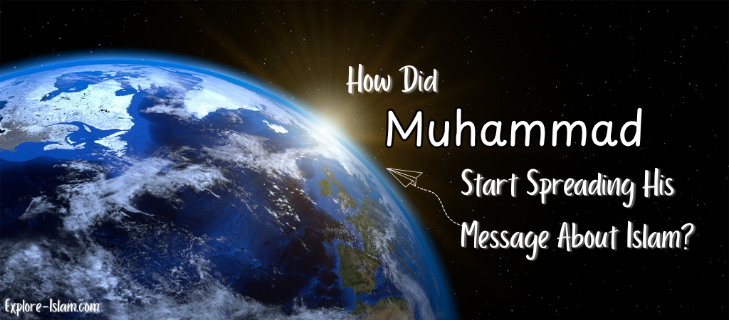 How did muhammad start spreading his message about islam?